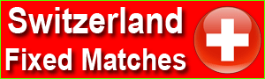 Switzerland Fixed Matches
